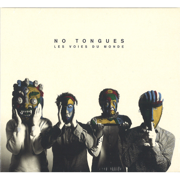 NO TONGUES / ノー・タンズ / Les Voies Du Monde