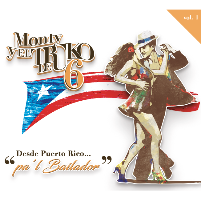 MONTY Y EL TRUKO DE 6 / モンティ & エル・トルコ・デ・セイス / DESDE PUERTO RICO PA'L BAILADOR