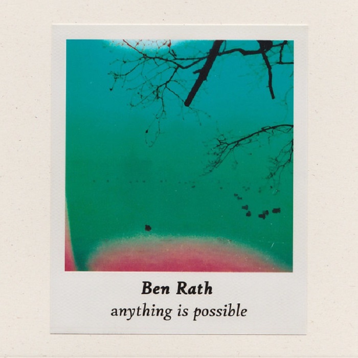 BEN RATH / ANYTHING IS POSSIBLE