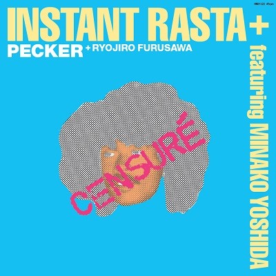 PECKER / ペッカー / インスタント・ラスタ featuring Minako Yoshida 