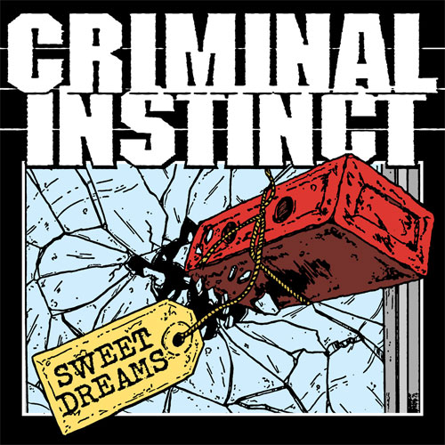 CRIMINAL INSTINCT / SWEET DREAMS (7")