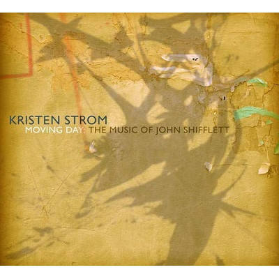 KRISTEN STROM / Moving Day: The Music Of John Shifflett 