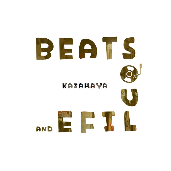 KAZAHAYA / BEATS, SOUL AND LIFE "LP"