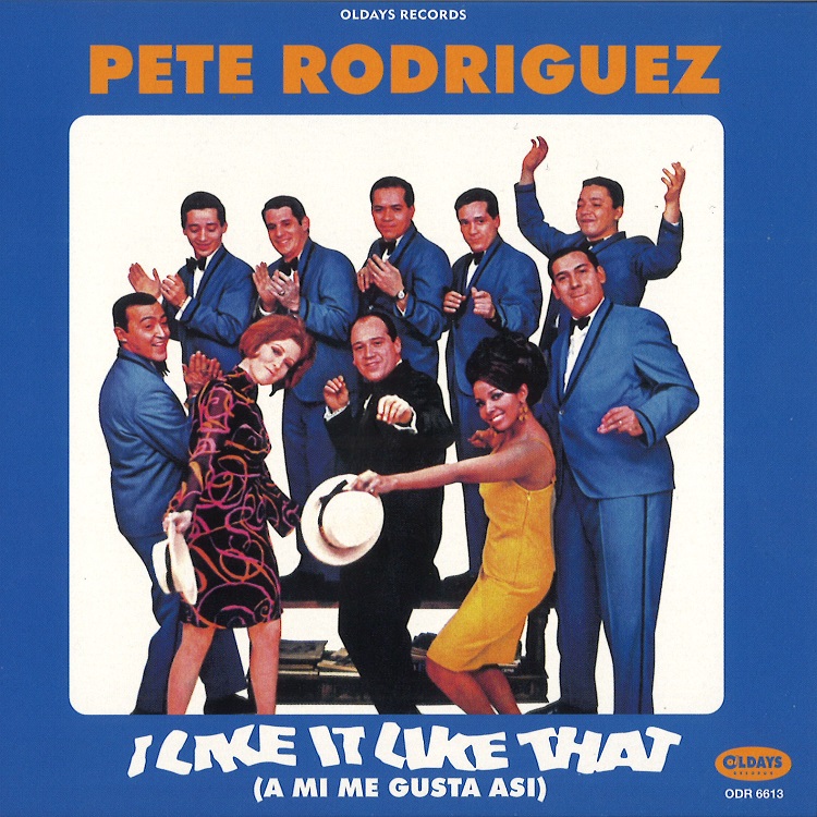 PETE RODRIGUEZ (BOOGALOO) / ピート・ロドリゲス / アイ・ライク・イット・ライク・ザット