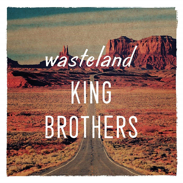 KING BROTHERS / キング・ブラザーズ / Wasteland