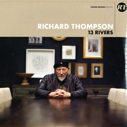 RICHARD THOMPSON / リチャード・トンプソン / 13 RIVER - 180g LIMITED VINYL