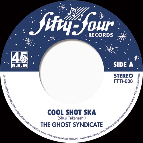 THE GHOST SYNDICATE / COOL SHOT SKA / 友を待つ