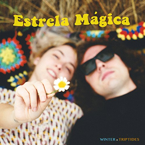 WINTER & TRIPTIDES / ウィンター & トリップタイズ / ESTRELA MAGICA