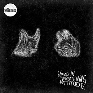 NATTERERS / HEAD IN THREATENING ATTITUDE (LP)