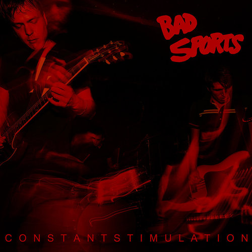 BAD SPORTS / CONSTANT STIMULATION (LP)