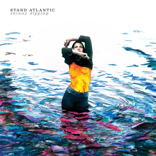 Stand Atlantic / Skinny Dipping