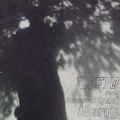 DJFYO / アレルギー feat. 山口兄弟 7"