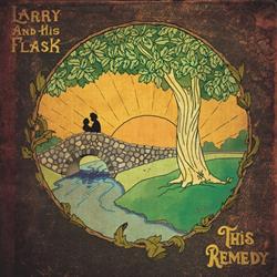 LARRY AND HIS FLASK / THIS REMEDY (国内仕様盤CD)