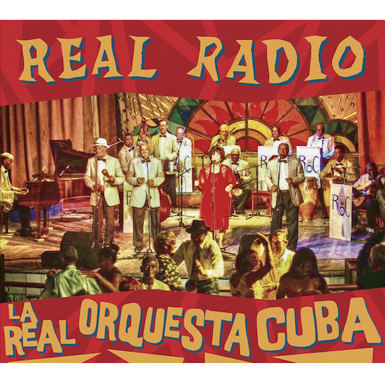 LA REAL ORQUESTA CUBA / ラ・レアル・オルケスタ・クーバ / REAL RADIO