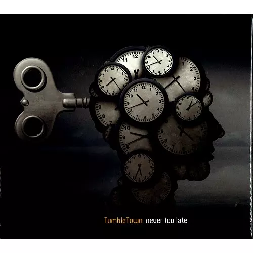 TUMBLETOWN / NEVER TOO LATE