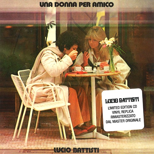 LUCIO BATTISTI / ルチオ・バッティスティ / UNA DONNA PER AMICO: VINYL REPLICA CD/LIMITED 2000 COPIES - 2018 REMASTER