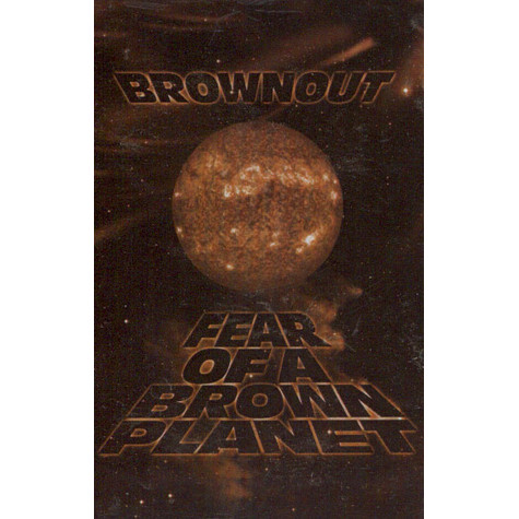 BROWNOUT / ブラウンアウト / FEAR OF A BROWN PLANET "CASSETTE TAPE"