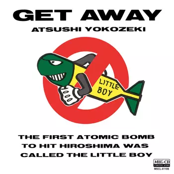 ATSUSHI YOKOZEKI / 横関敦 / GET AWAY[MEG-CD]