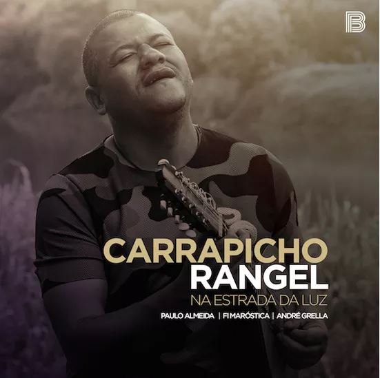 CARRAPICHO RANGEL / カラピッショ・ハンジェル / NA ESTRADA DA LUZ