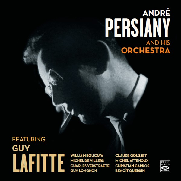 ANDRE PERSIANY / アンドレ・ペルジアニ / His Orchestra Featuring Guy Lafitte