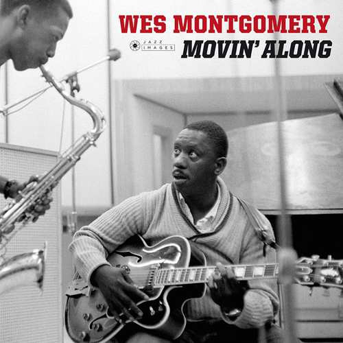 WES MONTGOMERY / ウェス・モンゴメリー / Movin' Along(LP/180g)