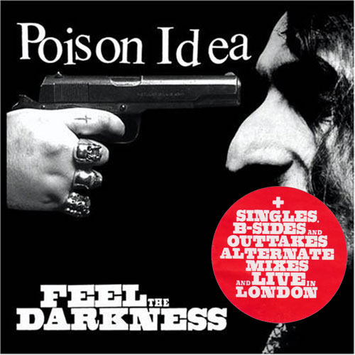 POISON IDEA / FEEL THE DARKNESS (2CD)