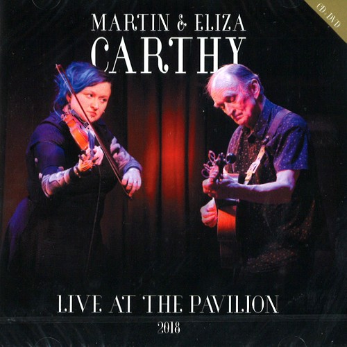 MARTIN CARTHY & ELIZA CARTHY / MARTIN CARTHY/ELIZA CARTHY / LIVE AT THE PAVILION 2018: CD+DVD
