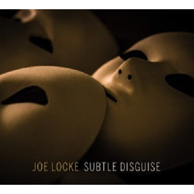 JOE LOCKE / ジョー・ロック / Subtle Disguise