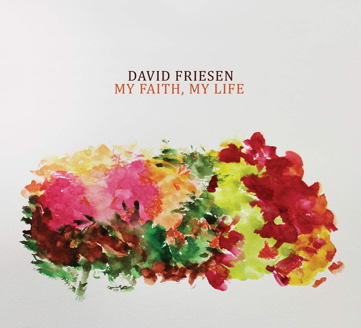 DAVID FRIESEN / デヴィッド・フリーゼン / MY FAITH, MY LIFE / MY FAITH, MY LIFE