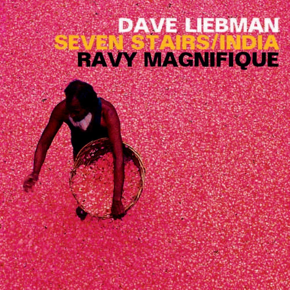 DAVE LIEBMAN (DAVID LIEBMAN) / デイヴ・リーブマン / SEVEN STAIRS / INDIA / SEVEN STAIRS / INDIA