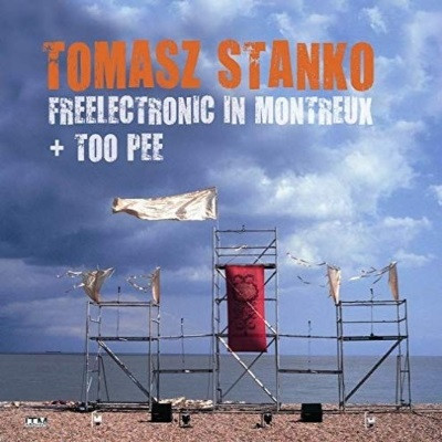 TOMASZ STANKO / トーマス・スタンコ / Freelectronic In Montreux + Too Pee (2CD)