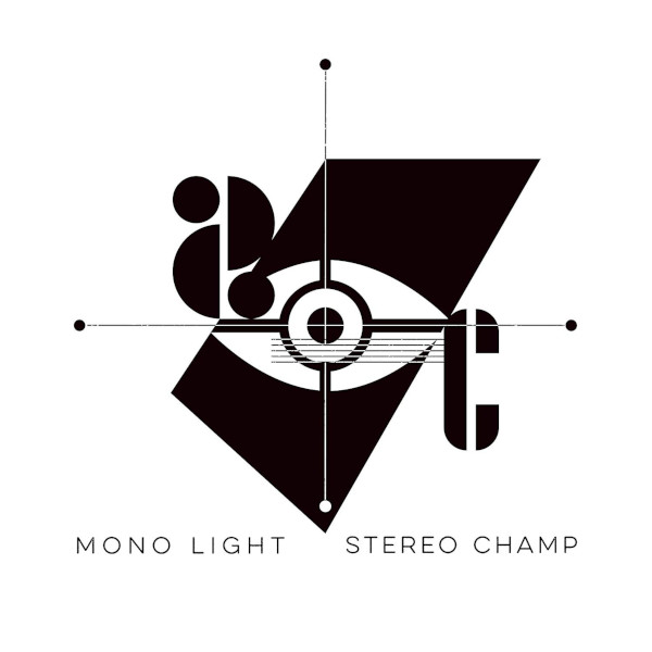 STEREO CHAMP / MONO LIGHT