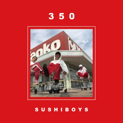 SUSHIBOYS / 350