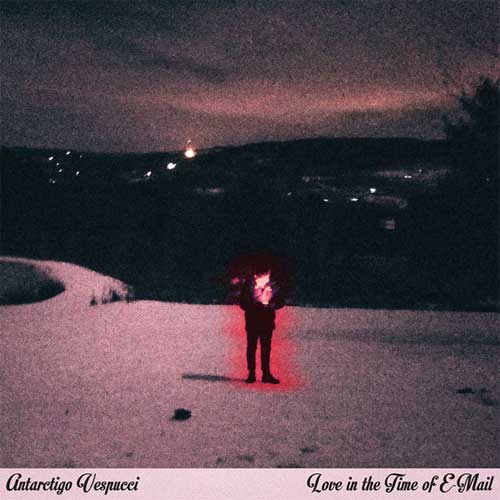 Antarctigo Vespucci / LOVE IN THE TIME OF E-MAIL
