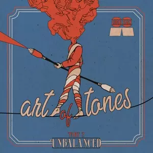 ART OF TONES / UNBALANCED PART 2