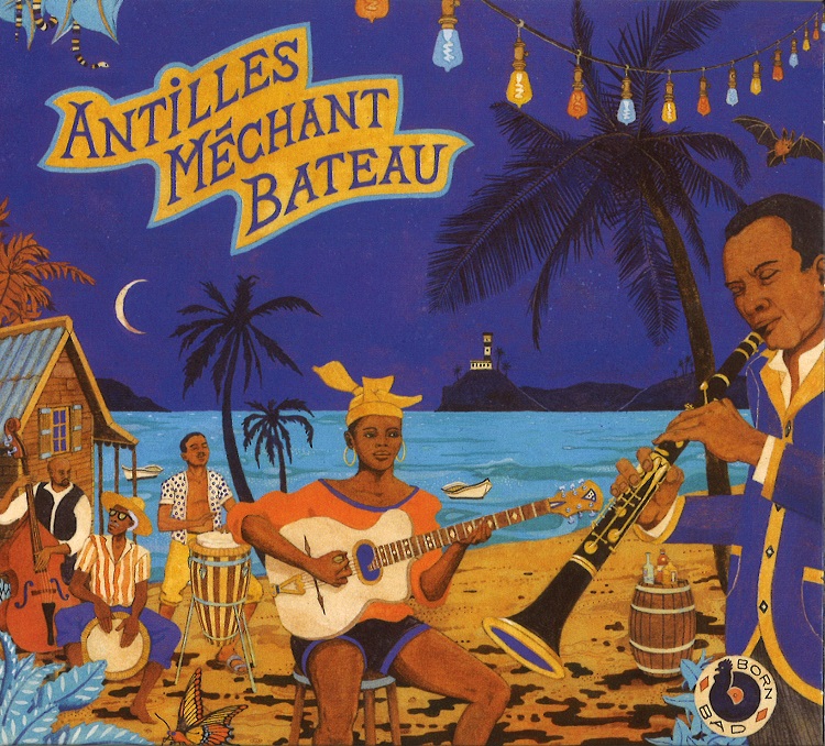 V.A. (ANTILLES MECHANT BATEAU) / オムニバス / ANTILLES MECHANT BATEAU - DEEP BIGUINES & GWO KA FROM 60'S FRENCH WEST INDIES