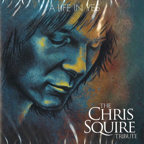 V.A. / A LIFE IN YES: THE CHRIS SQUIRE TRIBUTE