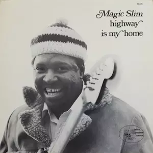 MAGIC SLIM / マジック・スリム / ハイウェイ・イズ・マイ・ホーム