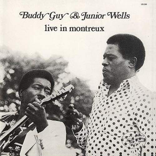 BUDDY GUY & JUNIOR WELLS / バディ・ガイ&ジュニア・ウェルズ / Live In Montreux / ライヴ・イン・モントルー