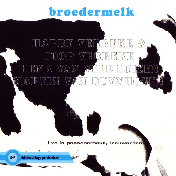 HARRY VERBEKE / ハリー・ヴァーベク / Broedermelk: Live in Passepartout, Leeuwarden(2CD)