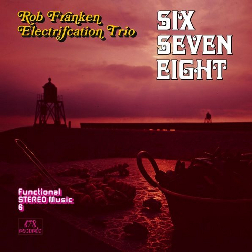 ROB FRANKEN  / ロブ・フランケン / Functional Stereo Music 6: Six Seven Eight(LP)