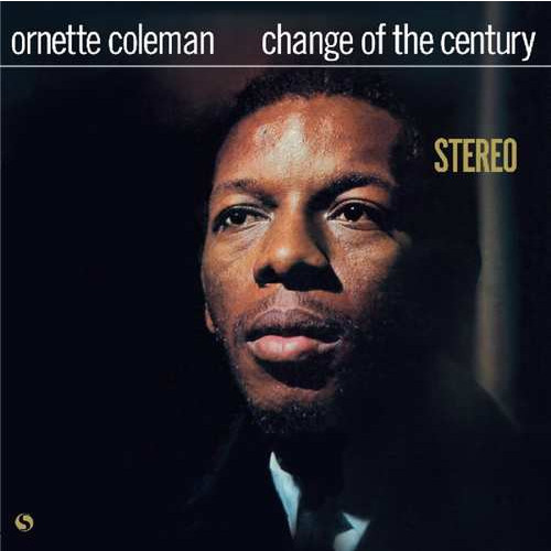 ORNETTE COLEMAN / オーネット・コールマン / Change Of The Century +  Bonus Track(LP/180g)