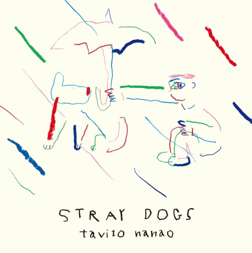 TAVITO NANAO / 七尾旅人 / Stray Dogs