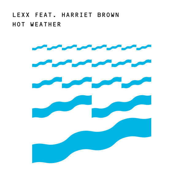 LEXX / OPEN SPACE / HOT WEATHER FEAT HARRIET BROWN