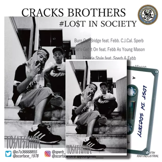 CRACKS BROTHERS LO$T IN SOCIETY 日本語ラップ LOST IN SOCIETY 