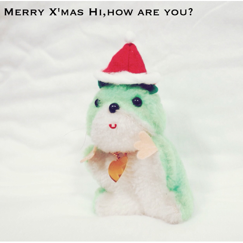 Hi,how are you? / Merry Xmas, Hi,how are you?