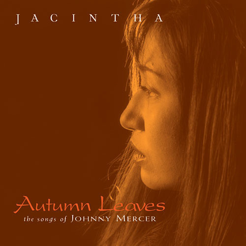JACINTHA / ジャシンタ / Autumn Leaves: The Songs of Johnny Merce(2LP/180g/45rpm)