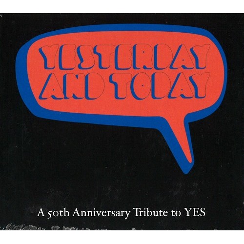 V.A. / YESTERDAY AND TODAY: A 50TH ANNIVERSARY TRIBUTE TO YES