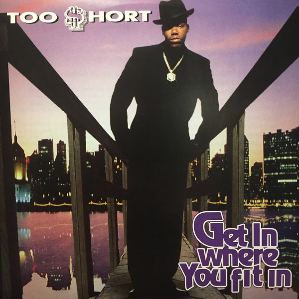 TOO $HORT / トゥー・ショート / GET IN WHERE YOU FIT IN "2LP"