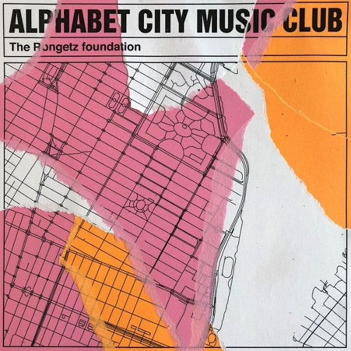 RONGETZ FOUNDATION / ロンゲッツ・ファウンデーション / Alphabet City Music Club(LP)